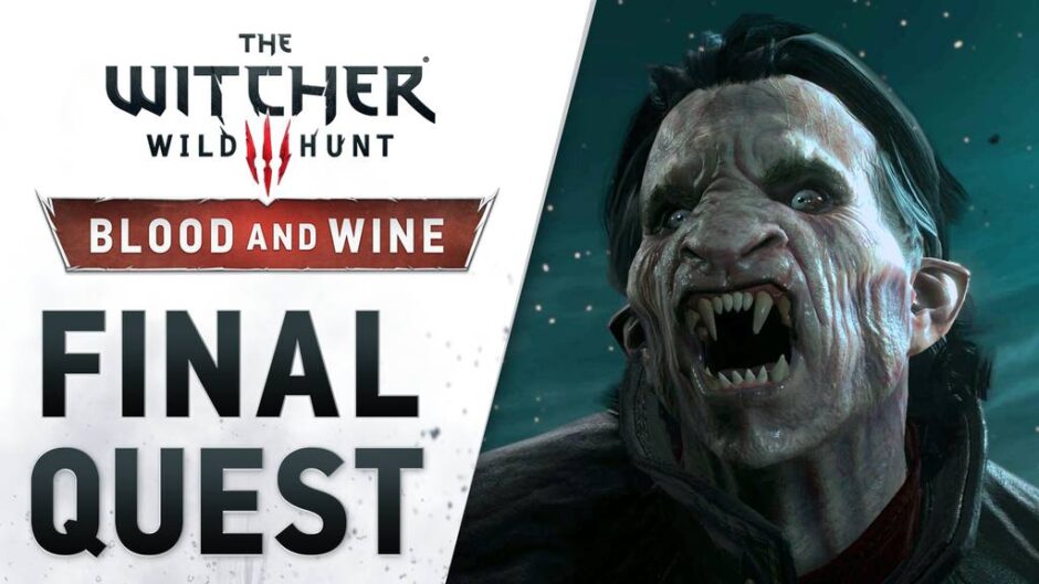 The Witcher 3: Wild Hunt – Blood and Wine: Trailer “Final Quest”