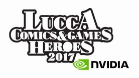 NVIDIA a Lucca Comics & Games 2017