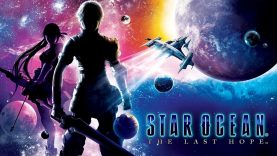 STAR OCEAN - THE LAST HOPE  è ora disponibile su steam e PS4